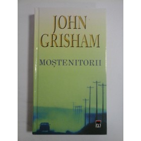 MOSTENITORII - JOHN GRISHAM